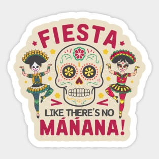 "Viva Cinco: Fiesta Like There's No Mañana" Sticker